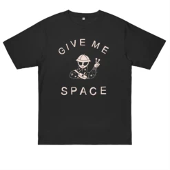 GIVE ME SPACE -Everpress Shop 6528969caee1c3.13650770