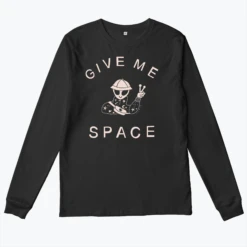 GIVE ME SPACE -Everpress Shop 6528969da15a94.63748389