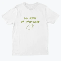Be Kind To Yourself 12 Be Kind To Yourself -Everpress Shop 65313c199f2871.74087857