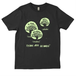 Here All Along -Everpress Shop 6531d1703a4641.57817821