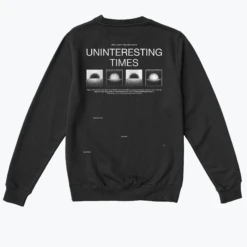 UNINTERESTING TIMES -Everpress Shop 653474431b3b59.89250466