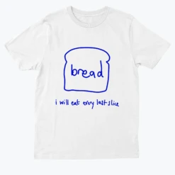 Eat All The Bread -Everpress Shop 653daf0e028af9.13807321