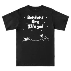Borders Are Illegal 2