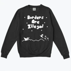 Borders Are Illegal 2 -Everpress Shop 653f003a85a770.82806253