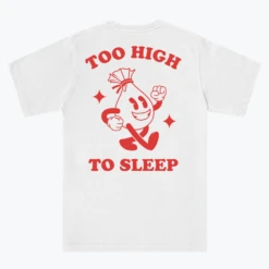 TOO HIGH TO SLEEP -Everpress Shop 65405224b84b99.62351117