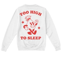 TOO HIGH TO SLEEP -Everpress Shop 65405225c60e69.96336436