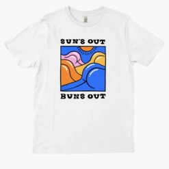 Sun's Out Buns Out -Everpress Shop 6542f4dec68db6.60108510