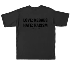 LOVE KEBABS: HATE RACISM 22 LOVE KEBABS: HATE RACISM -Everpress Shop 6544465ebb5c20.12221321