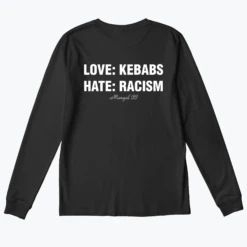 LOVE KEBABS: HATE RACISM 32 LOVE KEBABS: HATE RACISM -Everpress Shop 65444662022b57.33172749