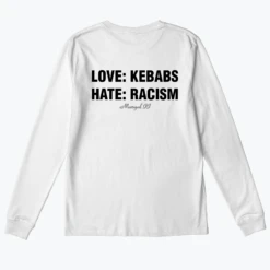 LOVE KEBABS: HATE RACISM 33 LOVE KEBABS: HATE RACISM -Everpress Shop 6544466250b179.66945233