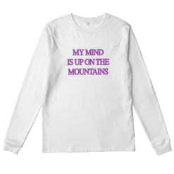 MY MIND IS UP ON THE MOUNTAINS -Everpress Shop 6544b0b127eca1.48729003