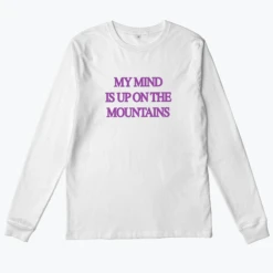 MY MIND IS UP ON THE MOUNTAINS -Everpress Shop 6544b0b183dd00.06591182