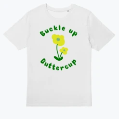 Buckle Up Buttercup -Everpress Shop 65466c9922c940.01638406