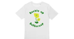 Buckle Up Buttercup -Everpress Shop 65466c9957c204.01134920