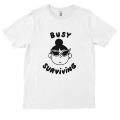 BUSY SURVIVING -Everpress Shop 6546e961169e36.74940348