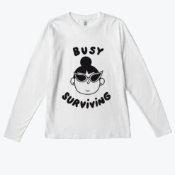 BUSY SURVIVING -Everpress Shop 6546e96254ca28.77277552