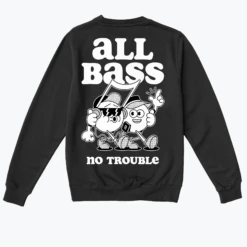 All Bass No Trouble -Everpress Shop 65483aa8071a51.98261084