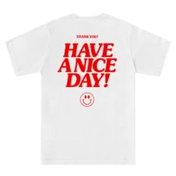 HAVE A NICE DAY! -Everpress Shop 654c2f33870383.79363433