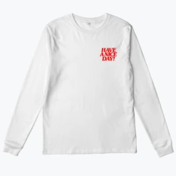 HAVE A NICE DAY! -Everpress Shop 654c2f35943be1.05560872